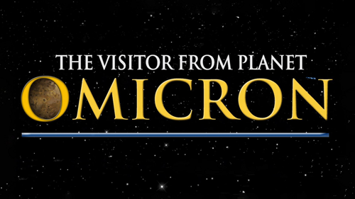 The Visitor from Planet Omicron