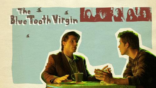 The Blue Tooth Virgin