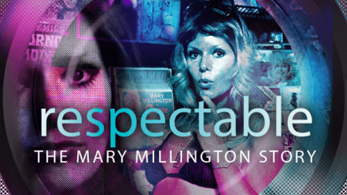 Respectable: The Mary Millington Story