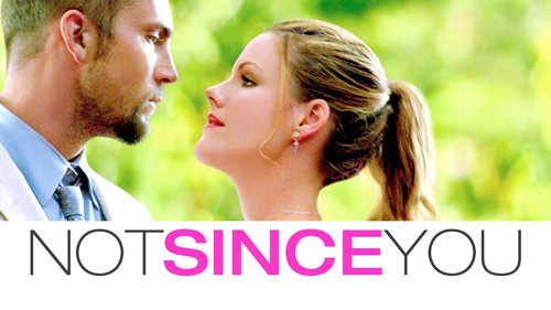 Not Since You