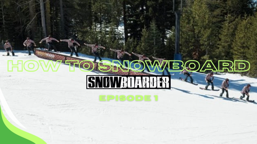 Snowboarder TV: How to Snowboard