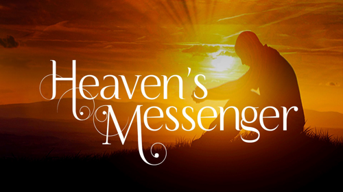 Heaven's Messenger
