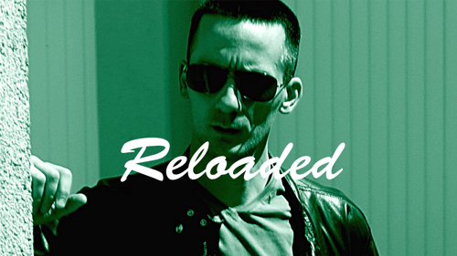 Reloaded