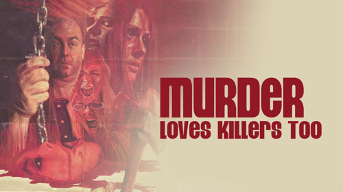 Murder Loves Killers Too