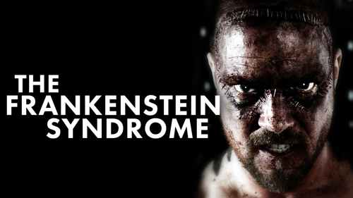 The Frankenstein Syndrome