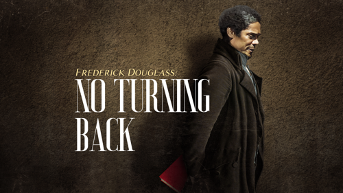 Frederick Douglass: No Turning Back