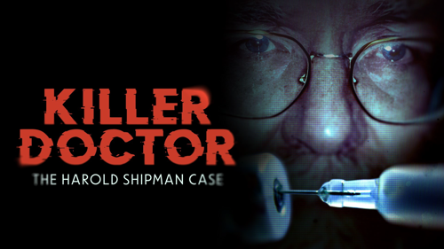 Killer Doctor: The Harold Shipman Case