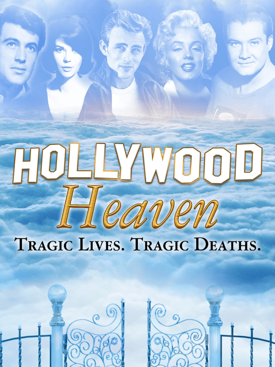 Hollywood Heaven: Tragic Lives, Tragic Deaths | Local Now