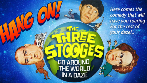 The Three Stooges Go Around The World In a Daze