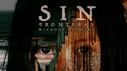 Sin Fronteras/Without Borders