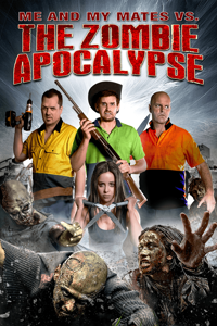 Me And My Mates vs. The Zombie Apocalypse