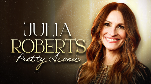 Julia Roberts: Pretty Iconic