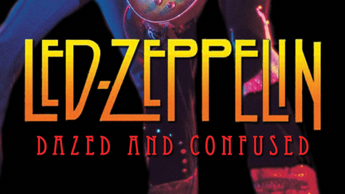Led Zeppelin: Dazed and Confused