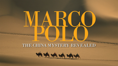Marco Polo: The China Mystery Revealed