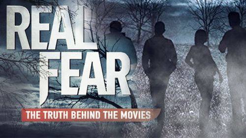 Real Fear: The Truth Behind the Movies