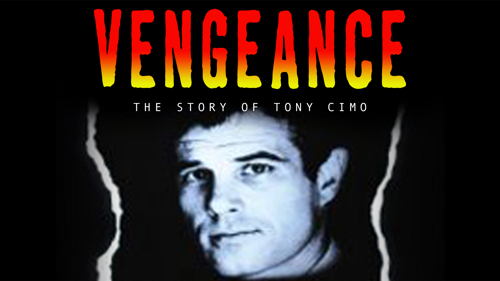 Vengeance: The Story of Tony Cimo