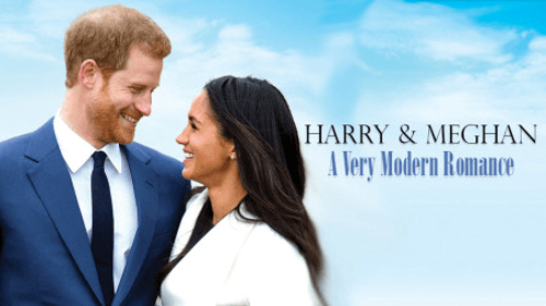 Harry & Meghan: A Very Modern Romance