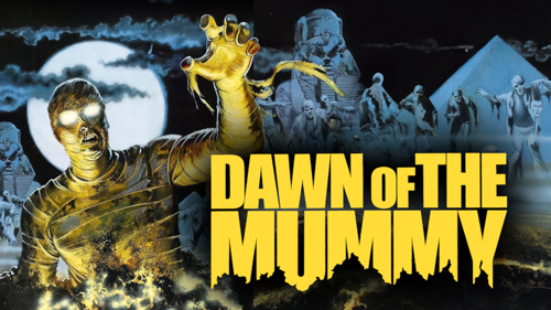 Dawn of the Mummy