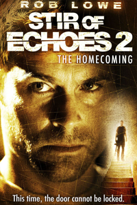 Stir of Echoes 2: The Homecoming