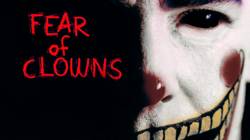 Fear of Clowns