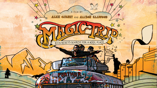Magic Trip: Ken Kesey’s Search for a Kool Place