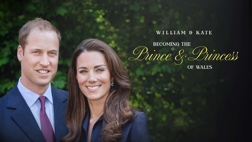William and Kate: Becoming the Prince and Princess of Wales