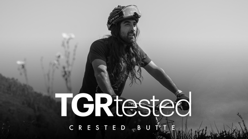 TGR Tested Crested Butte