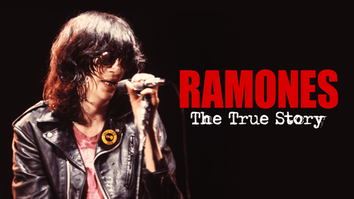 Ramones: The True Story