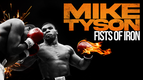 Mike Tyson: Fists of Iron