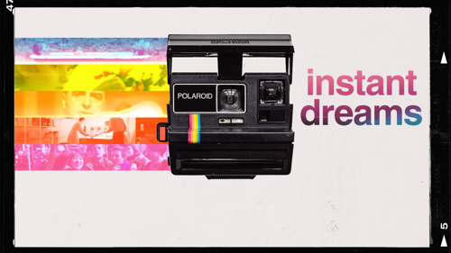 Instant Dreams