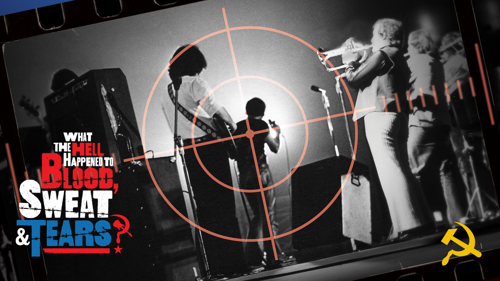 What The Hell Happened To Blood, Sweat & Tears?