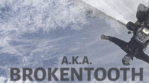 AKA Brokentooth